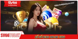 Xổ số keno online - Thỏa đam mê, kết nối may mắn mỗi ngày